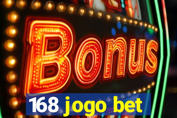 168 jogo bet